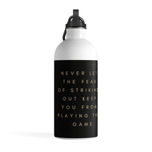 Load image into Gallery viewer, Babe Ruth Quote- Stainless Steel Water Bottle